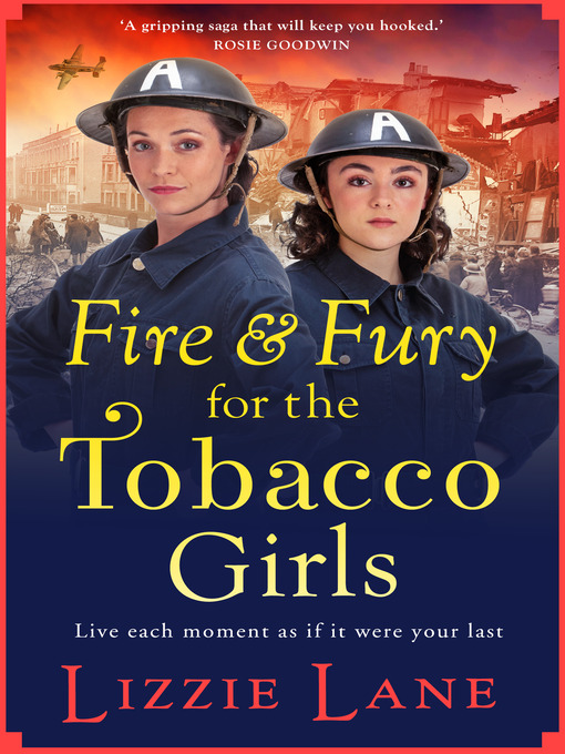 Title details for Fire and Fury for the Tobacco Girls by Lizzie Lane - Wait list